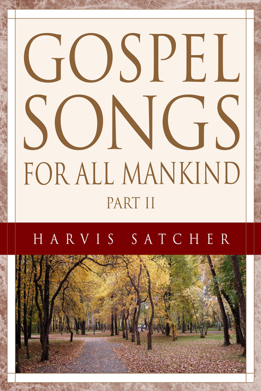 Gospel Songs for All Mankind Part II